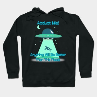 Abduct Me! Hoodie